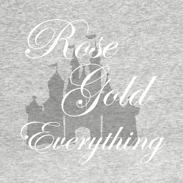 Rose Gold Everything T-Shirt by Chip and Company